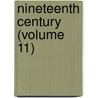 Nineteenth Century (Volume 11) door General Books