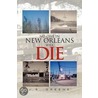 No One In New Orleans Will Die door Js Greene