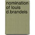 Nomination Of Louis D.Brandeis