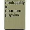 Nonlocality in Quantum Physics door Waldyr Alves Rodrigues