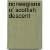 Norwegians of Scottish Descent by Not Available