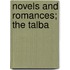 Novels and Romances; The Talba