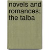 Novels and Romances; The Talba by Mrs. Bray