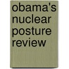 Obama's Nuclear Posture Review door Robert M. Gates