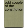 Odd Couple of the Constitution door Sheila Simon