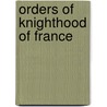 Orders of Knighthood of France door Not Available