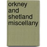 Orkney And Shetland Miscellany door Viking Society for Northern Research