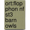 Ort:flop Phon Nf St3 Barn Owls door Monica Hughes