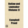 Outlaw and Lawmaker (Volume 2) door Mrs Campbell Praed