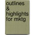 Outlines & Highlights For Mktg