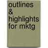 Outlines & Highlights For Mktg by Cram101 Textbook Reviews