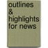 Outlines & Highlights For News