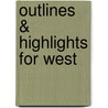 Outlines & Highlights For West by Reviews Cram101 Textboo