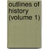 Outlines of History (Volume 1)