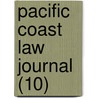 Pacific Coast Law Journal (10) door Unknown Author