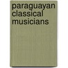 Paraguayan Classical Musicians door Not Available