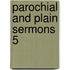 Parochial And Plain Sermons  5