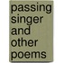 Passing Singer And Other Poems