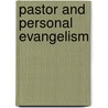 Pastor And Personal Evangelism by Charles Le Roy Goodell