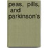 Peas,  Pills,  And Parkinson's