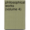 Philosophical Works (Volume 4) door Henry Saint-John Bolingbroke