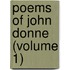 Poems Of John Donne (Volume 1)