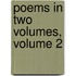 Poems in Two Volumes, Volume 2
