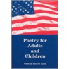Poetry for Adults and Children by George Henry Kotz