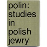 Polin: Studies In Polish Jewry by Antony Polonsky
