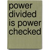 Power Divided Is Power Checked by Jason Lewis