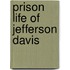 Prison Life of Jefferson Davis