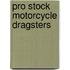 Pro Stock Motorcycle Dragsters