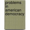 Problems in American Democracy door Thames Williamson