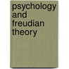 Psychology and Freudian Theory by Paul Kline