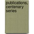 Publications, Centenary Series