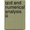 Qcd And Numerical Analysis Iii by International Workshop on Numerical Anal
