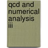 Qcd And Numerical Analysis Iii door International Workshop on Numerical Anal