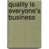 Quality Is Everyone's Business door Patrick L. Townsend