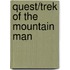 Quest/Trek of the Mountain Man
