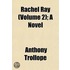 Rachel Ray (Volume 2); A Novel