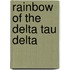 Rainbow Of The Delta Tau Delta