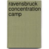 Ravensbruck Concentration Camp door Not Available