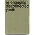 Re-Engaging Disconnected Youth
