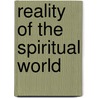 Reality of the Spiritual World door Thomas R. Kelly