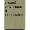 Recent Advances In Constraints door K.R. Apt