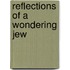 Reflections Of A Wondering Jew