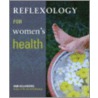 Reflexology for Women's Health by Ann Gillanders