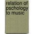 Relation Of Pschology To Music