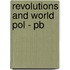 Revolutions And World Pol - Pb