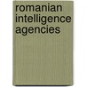 Romanian Intelligence Agencies by Not Available